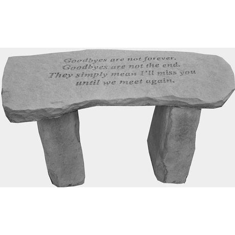 Memorial Garden Bench | Goodbyes Are Not Forever - The Comfort Company