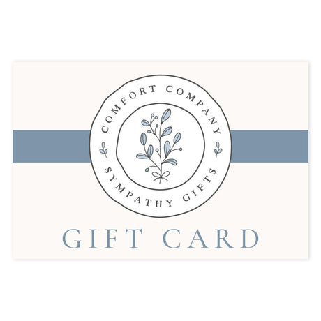 The Comfort Company Gift Card | Sympathy Gift Certificate - The Comfort Company